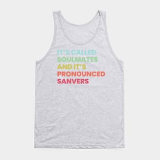 Its called soulmates and its pronounced SANVERS Tank Top